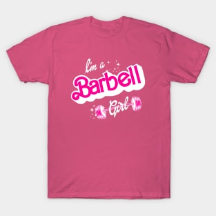 I'm a BARBELL Girl! - In WHITE T-Shirt